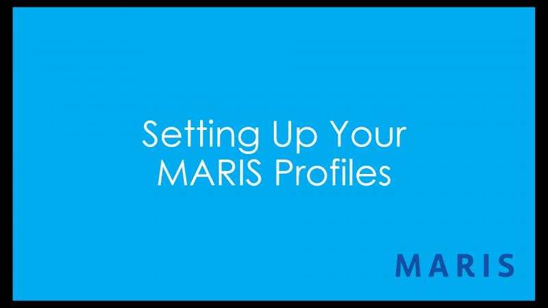 Setting Up Your MARIS Profiles - Getting Started in Matrix
